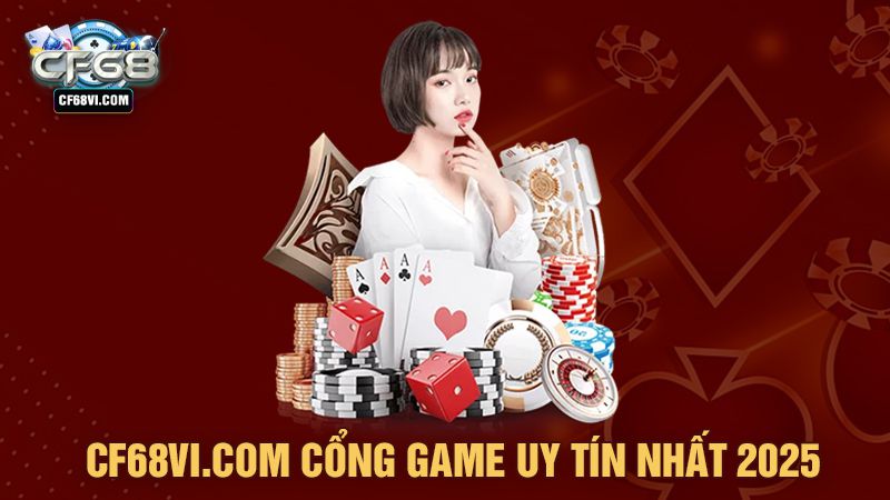 CF68 game bài đổi thưởng uy tín